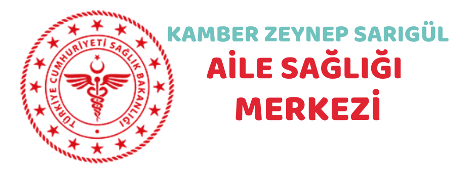 Kamber Zeynep SARIGÜL Aile Sağlığı Merkezi